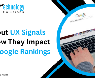 All About UX Signals and How They Impact Your Google Rankings